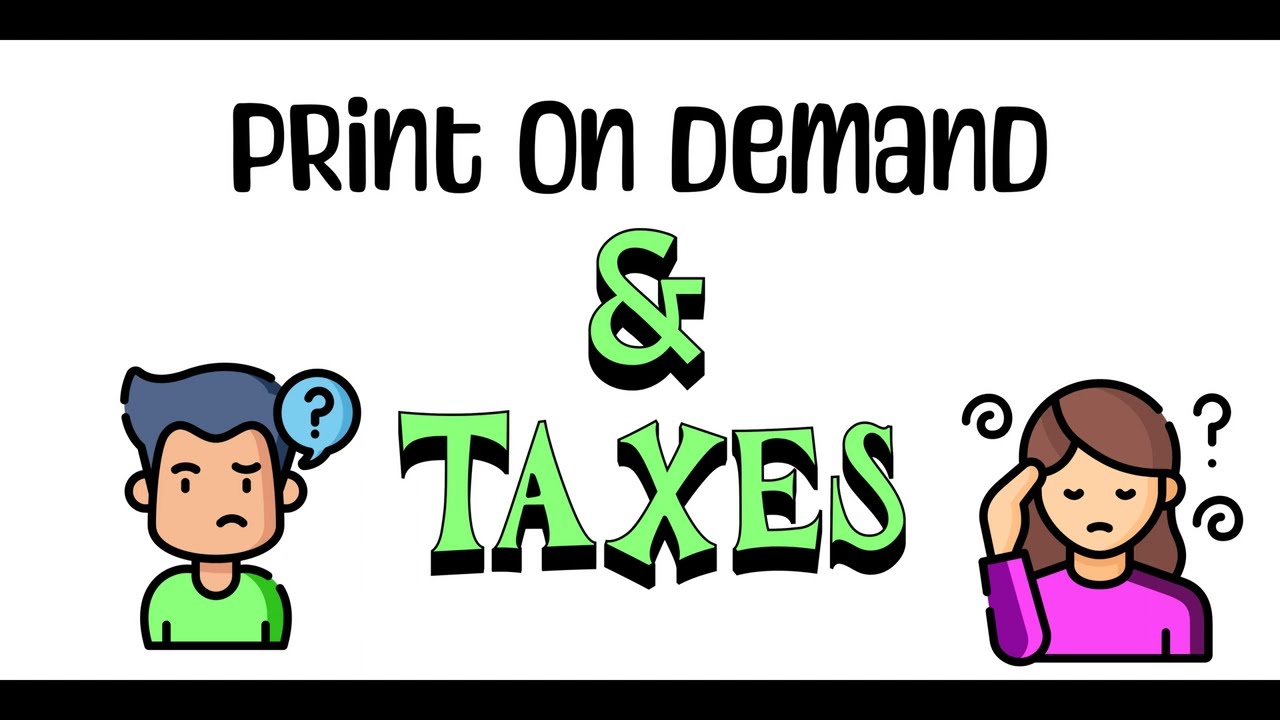Print on Demand and Taxes