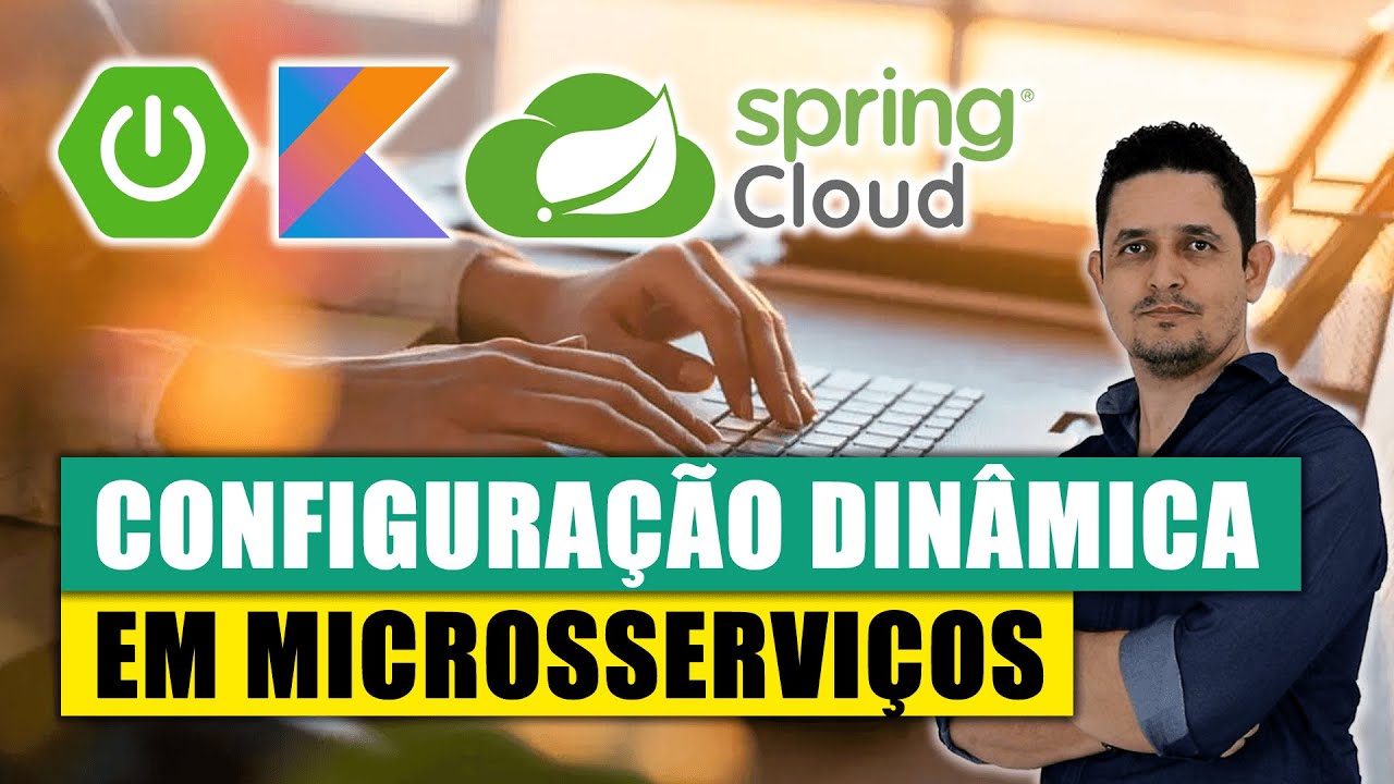 04 Como Acessar e Usar Valores de Configuração no Seu Microsserviço