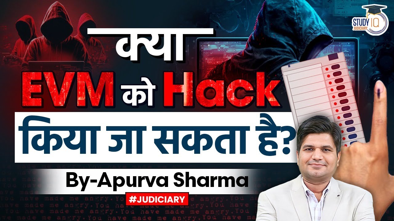 Can EVMs Be Hacked? | By Apurva Sharma | StudyIQ Judiciary