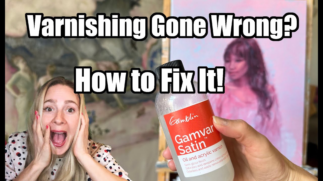 Varnishing Gone Wrong? Here's How to Fix It Without Ruining Your Painting!