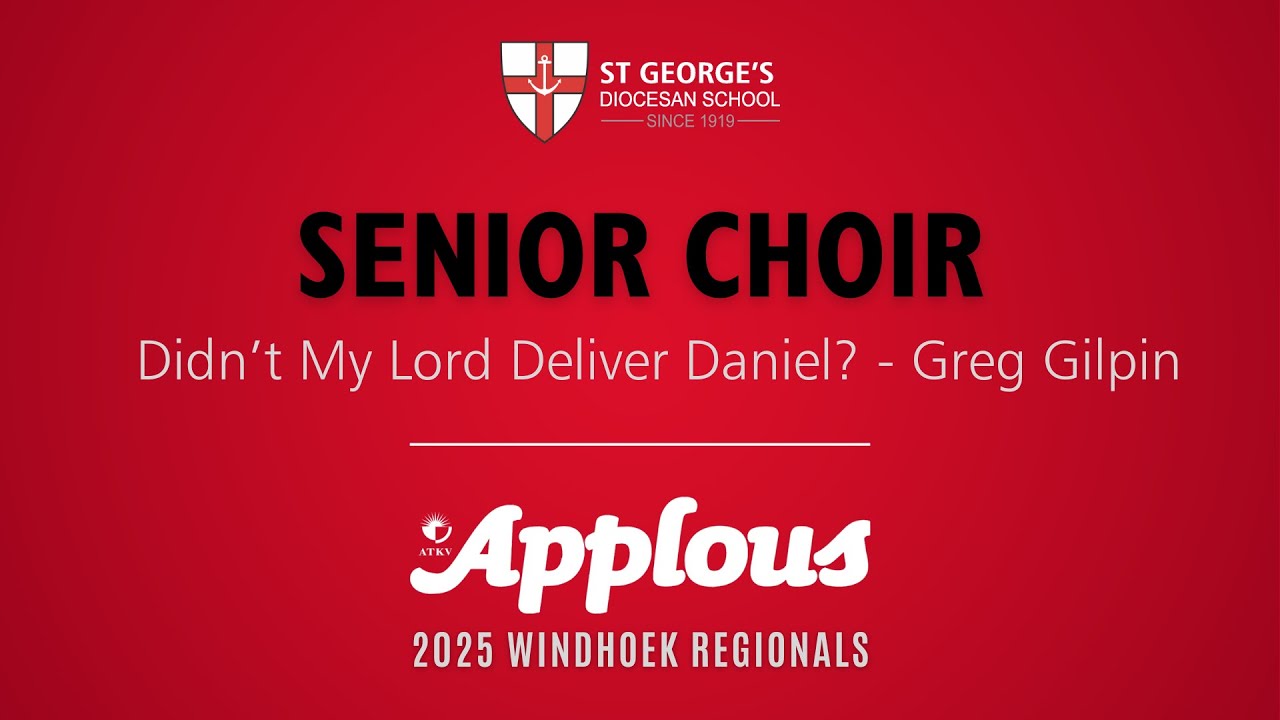 St George's Senior Choir 2025 - Didn't My Lord Deliver Daniel?