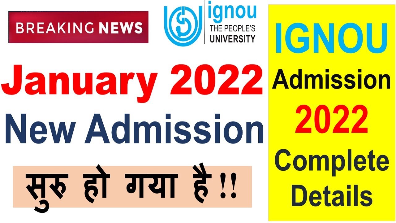 IGNOU January 2022 Admission Form Released | IGNOU New Admission 2022 Starts | Complete information