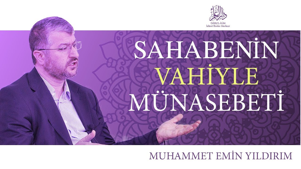 Sahabenin Vahiyle M&uuml;nasebeti - Muhammet Emin Yıldırım - Darulilim