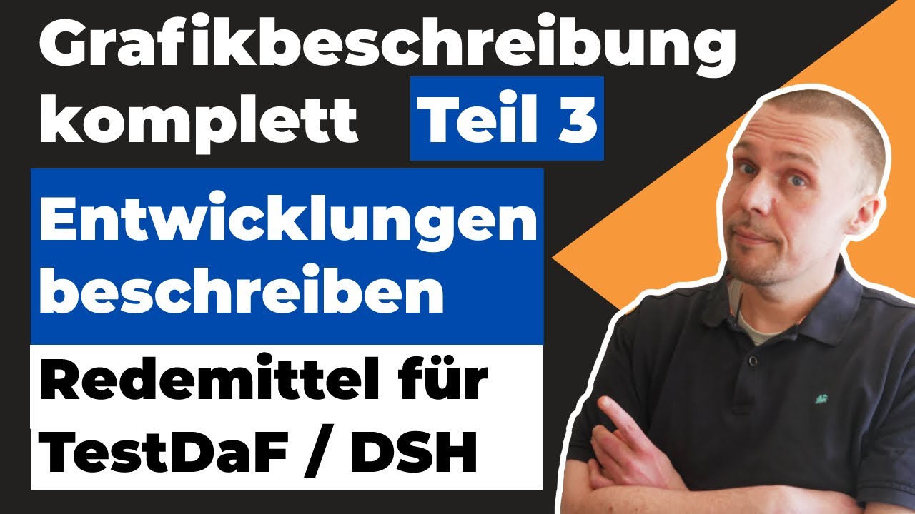 Grafikbeschreibung Teil 3 - Werte angeben/Entwicklungen beschreiben - Redemittel für TestDaF und DSH