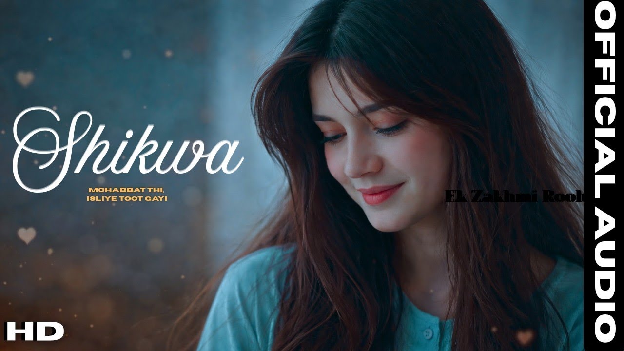 Shikwa – Mohabbat Thi, Isliye Toot Gayi | Hello Gaane | Official Audio (Female Version)