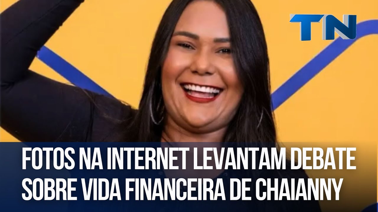 Fotos na internet levantam debate sobre vida financeira de Chaianny