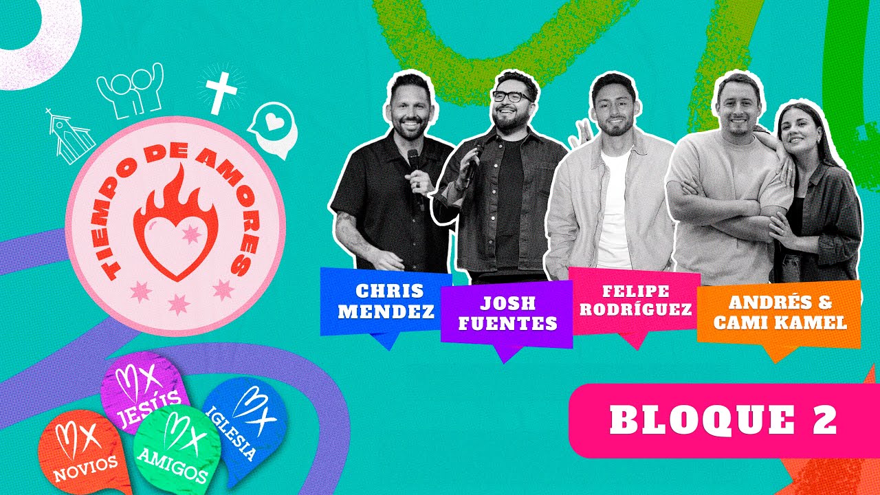 Bloque II | Tiempo de Amores 2025 | Red de Jóvenes | Iglesia Renacer