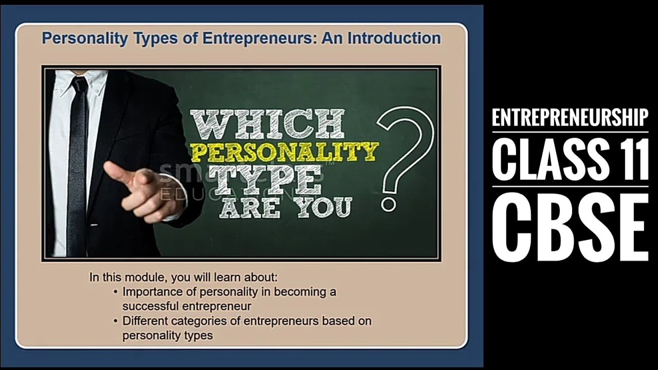Personality Types of Entrepreneurs : An Introduction | Entrepreneurship Class 11 - CBSE