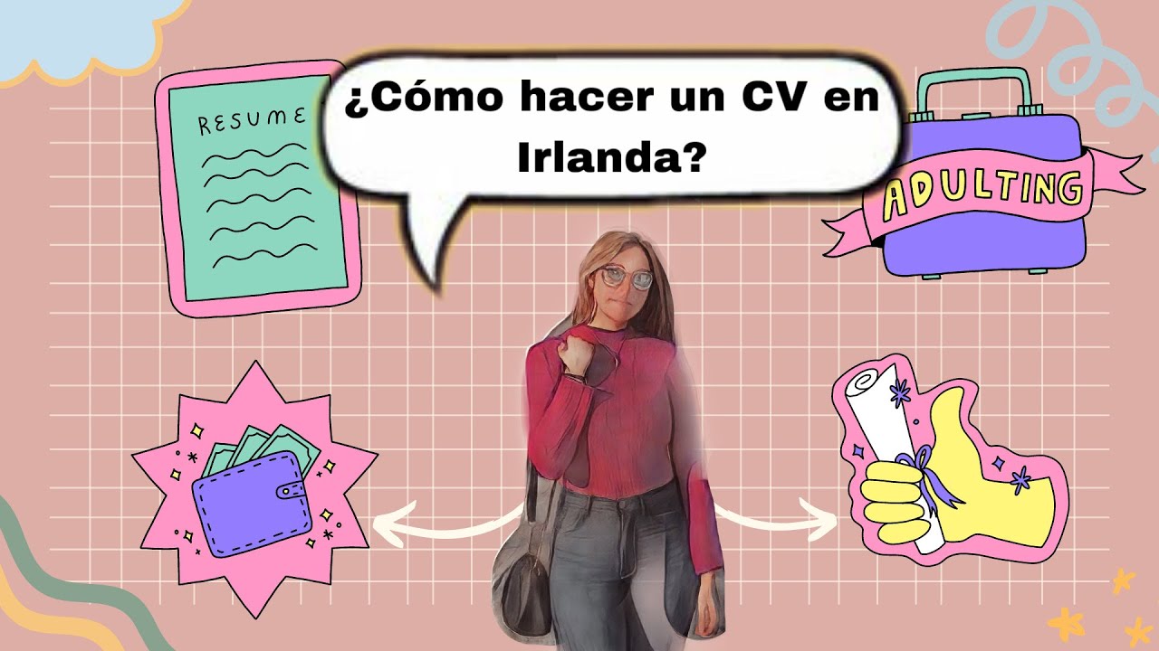 ¿Cómo hacer un curriculum en Irlanda? 8 consejos que debes aplicar desde ahora mismo 💼