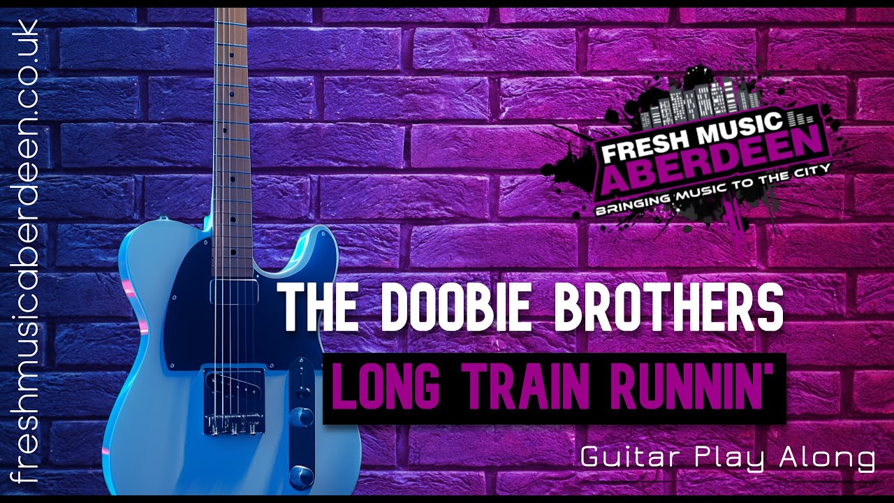 The Doobie Brothers - Long Train Runnin' || Guitar Play Along TAB