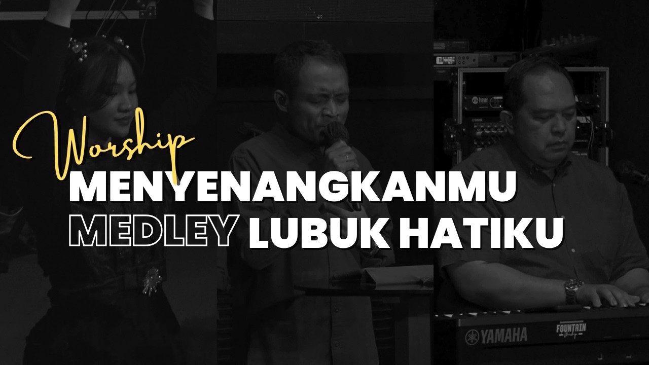 MenyenangkanMu (Welyar Kauntu) / Lubuk Hatiku (GMS Live) | GBI Fatmawati 25