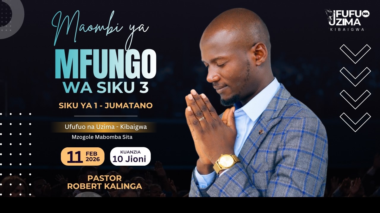 MAOMBI YA MFUNGO SIKU YA 1 | PASTOR ROBERT KALINGA | JUMATANO - 11/02/2026 (II)