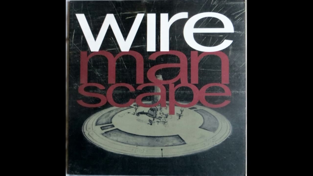 Wire - Man Scape 1990 Full Album Vinyl