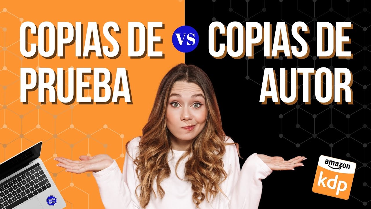 La Guía DEFINITIVA de Copias de Autor vs Copias de Prueba en KDP