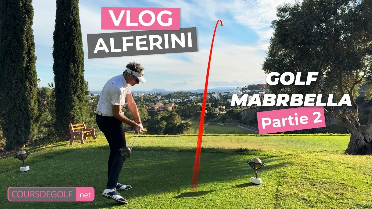 Vlog Alferini Marbella Partie 2 - Cours de golf avec Renaud Poupard   HD 1080p