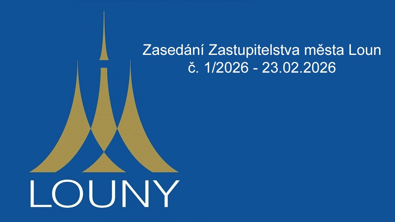 Zasedání Zastupitelstva města Loun č. 1/2026 - 23.02.2026