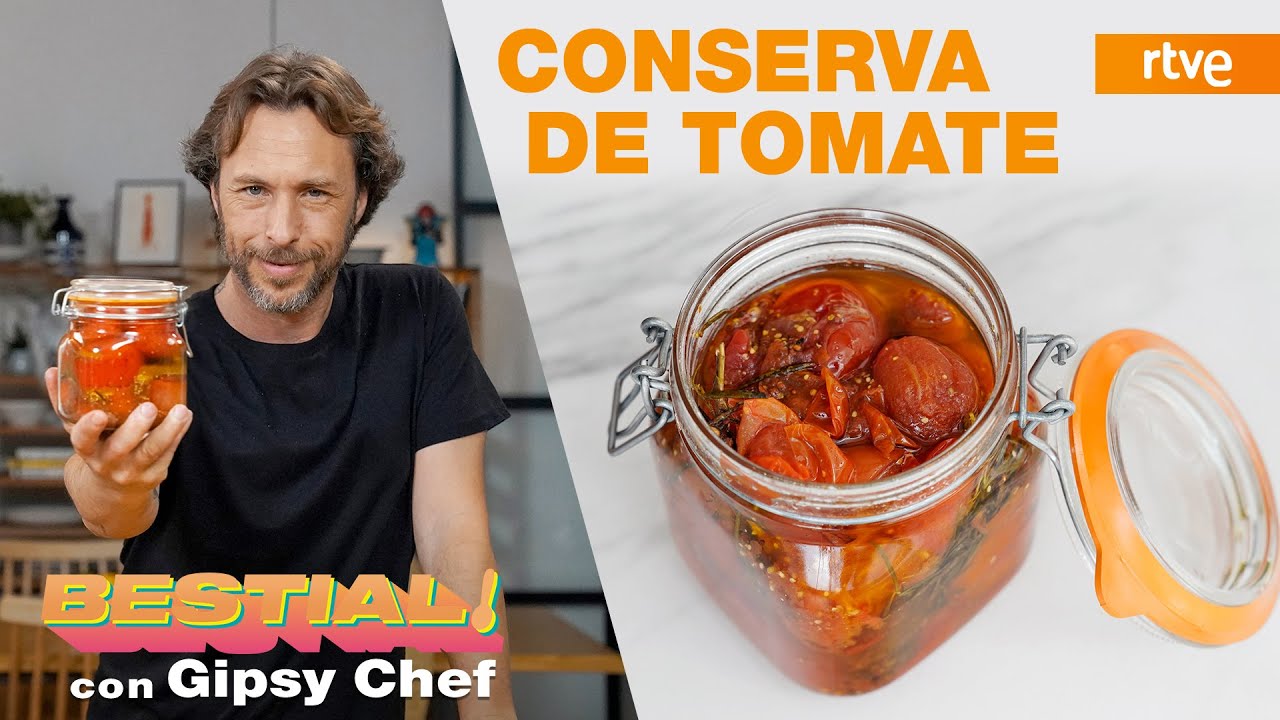 Conserva de tomate de Gipsy Chef | Cocina BESTIAL!