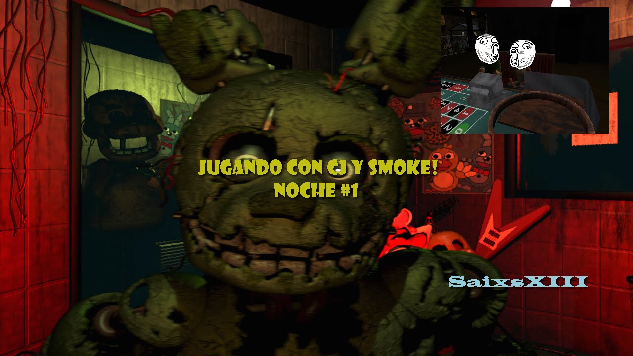 GTA SAN ANDREAS// JUGANDO CON CJ Y SMOKE// FIVE NIGHTS AT FREDDY´S 3 NOCHE 1 (lLOQUENDO)