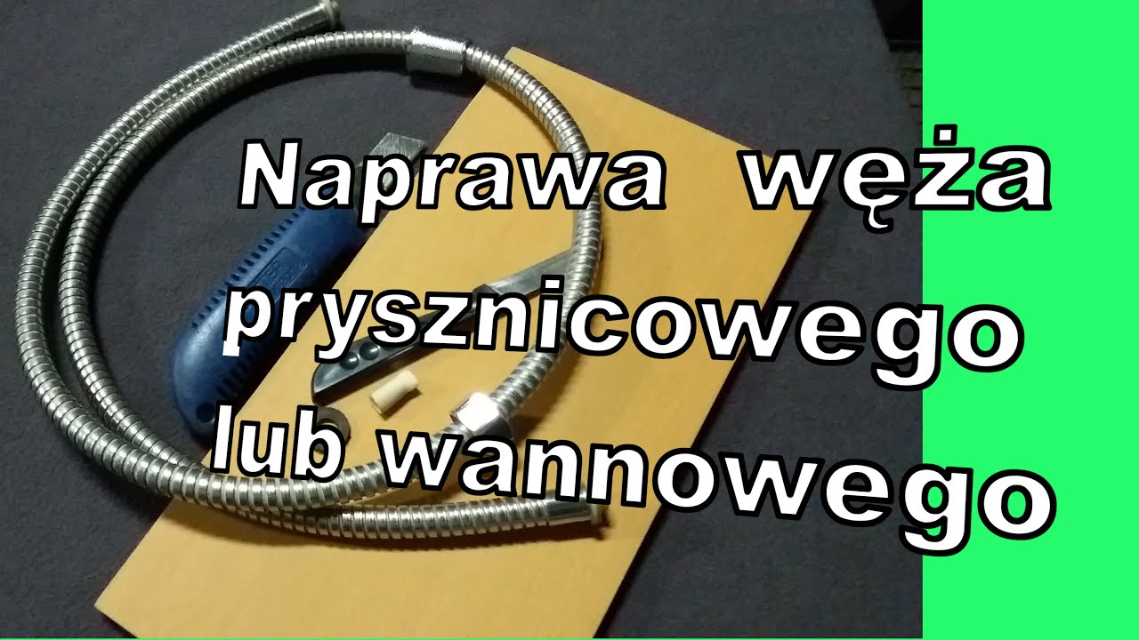 Naprawa  węża  prysznicowego lub wannowego