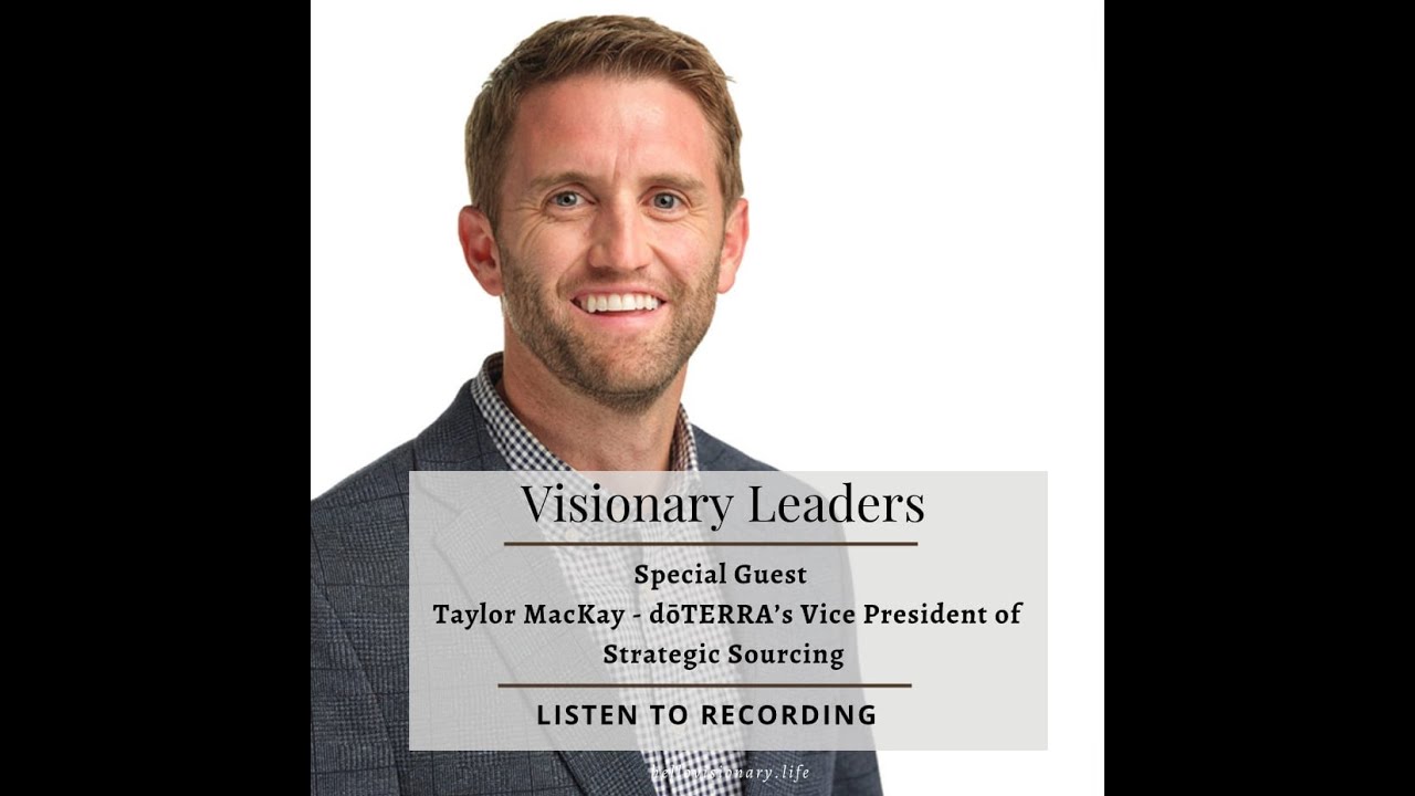 🌿 Visionary Leaders Team Call: Inside dōTERRA&rsquo;s Sourcing Excellence with Taylor MacKay 🌿