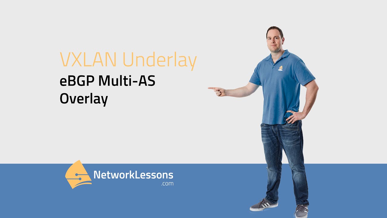 VXLAN Underlay eBGP Multi-AS Configuration Part 2/2 (Overlay)