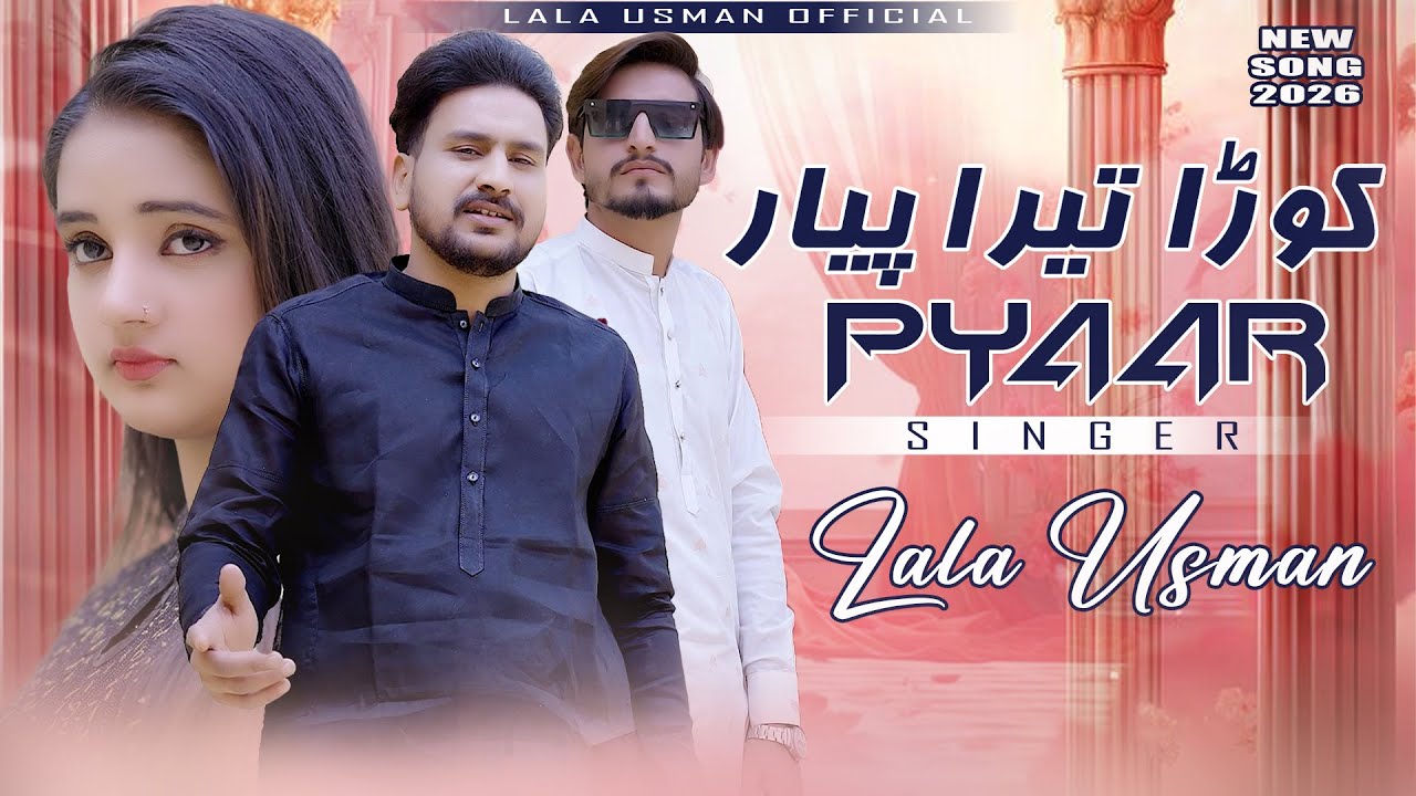 Kura Tera Pyaar|Singer Lala Usman|New saraiki song 2026|Official video song|