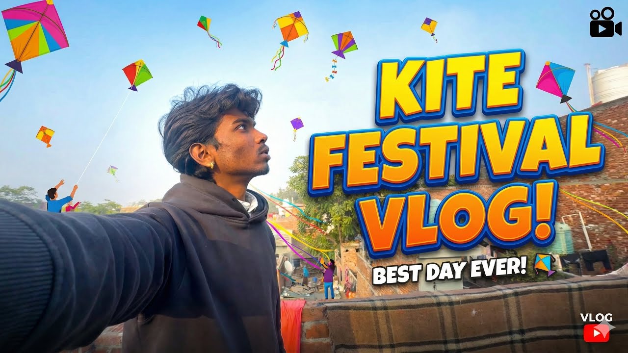 (DAY 8/1/2026) KITE FESTIVAL VLOG! 🪁 Itne Saare Patang? 😱 Best Day Ever! 😍#vlog 