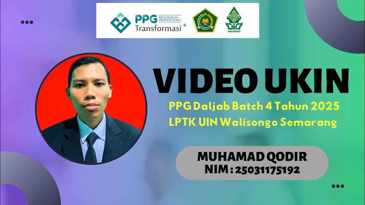 VIDEO UKIN PPG Daljab Batch 4 Tahun 2025 di LPTK UIN Walisongo Semarang (Mapel Al Qur'an Hadits)