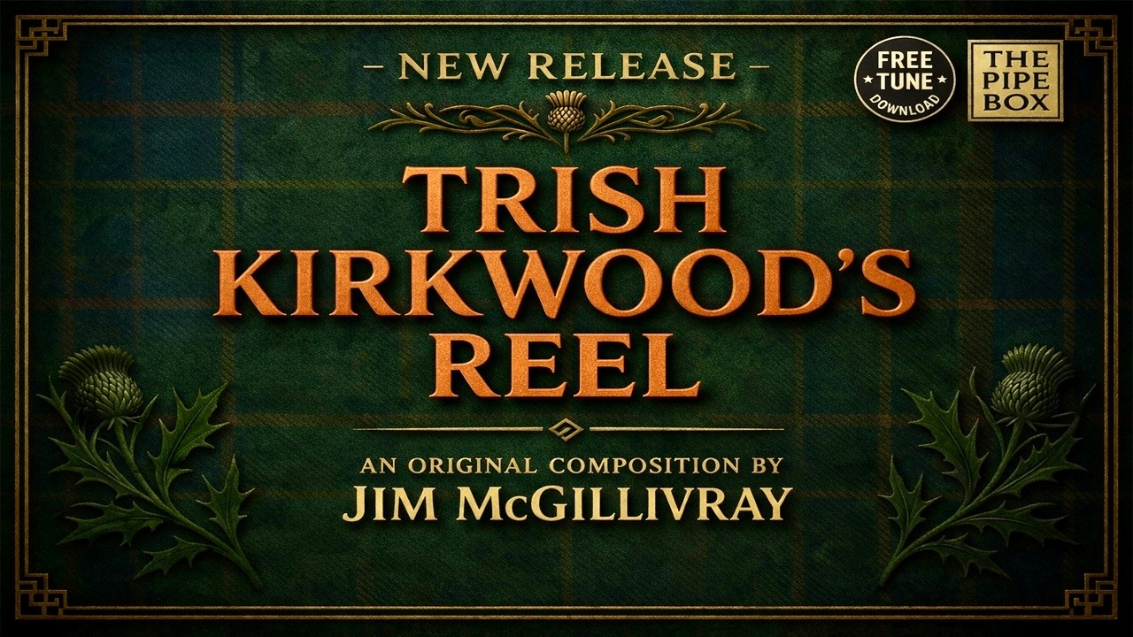 Trish Kirkwood's Reel - New Composition by Clasp-winner Jim McGillivray - * Free Tune Download