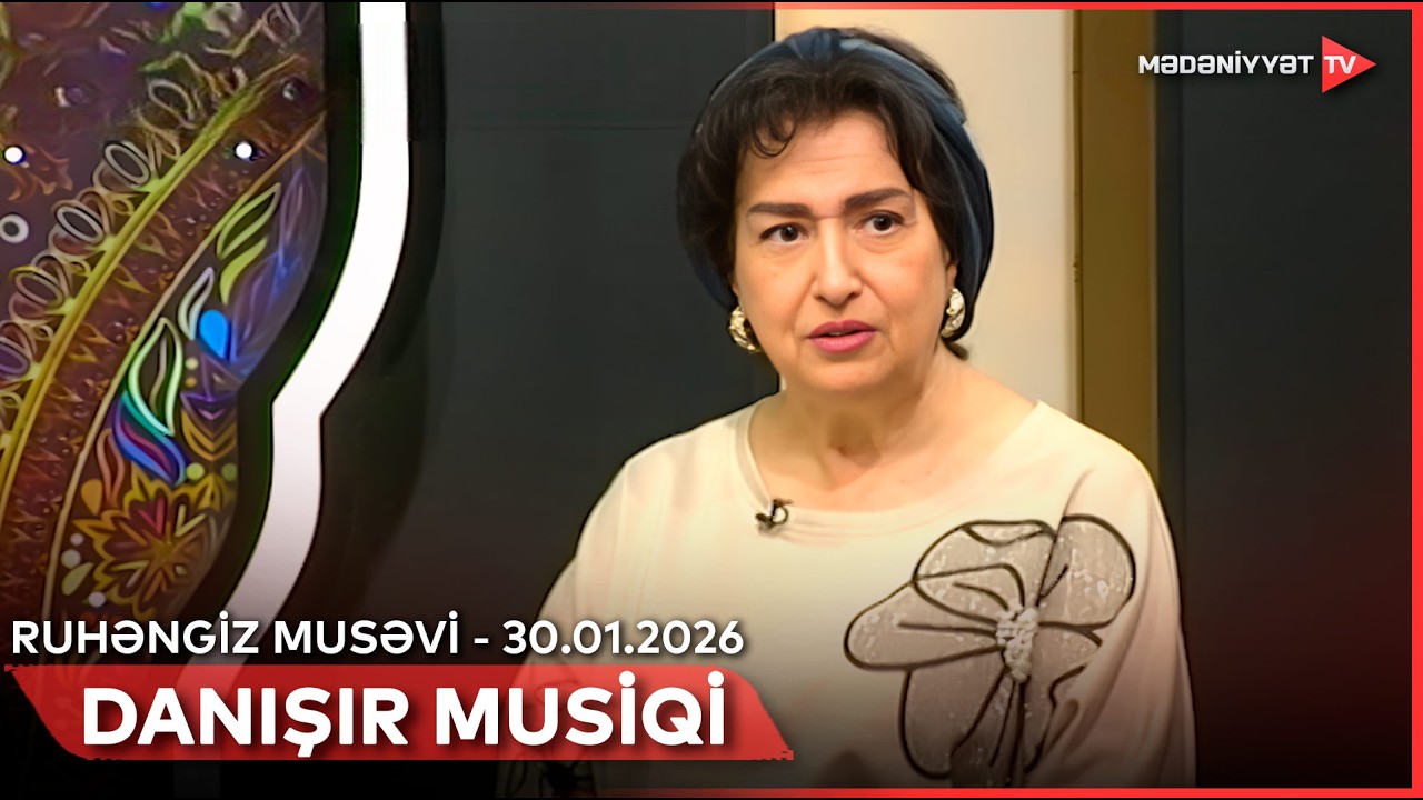 Danışır musiqi - Ruhəngiz Musəvi | 30.01.2026