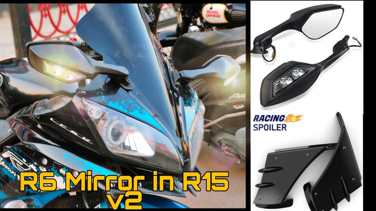 R6 mirrors in Yamaha R15 V2 and Spoilers|r15 v2 modification |r15v2|nitinality
