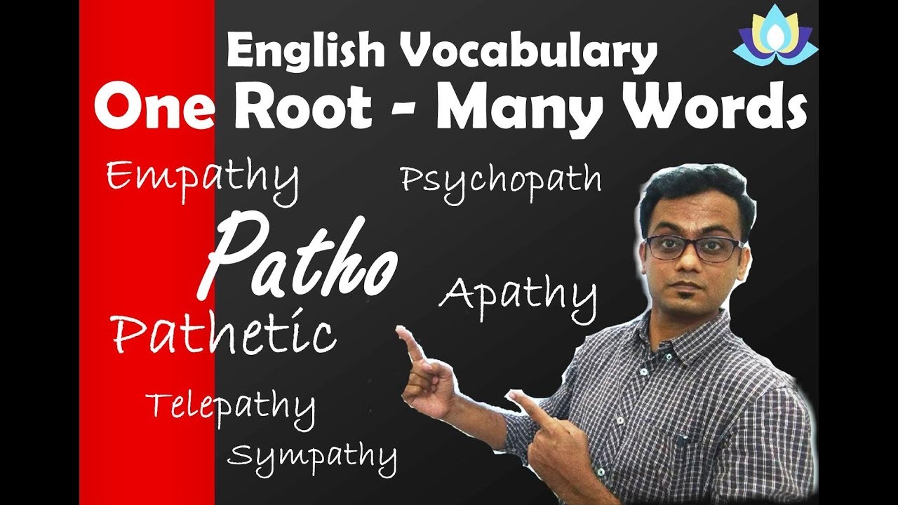 One Root Many Words - Pathos - English Vocabulary Tips