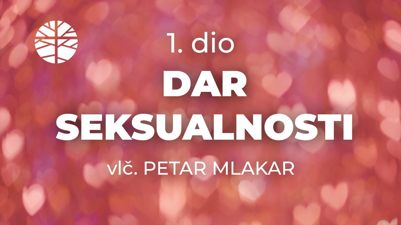 Božji pogled na seksualnost | vlč. Petar Mlakar