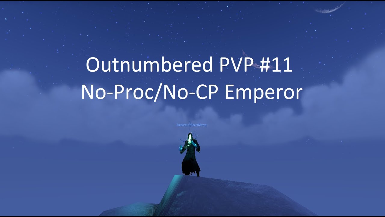 Outnumbered PVP #11 - No-Proc/No-CP EMPEROR