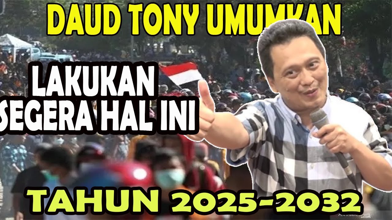 DAUD TONY UMUMKAN PERISTIWA BESAR