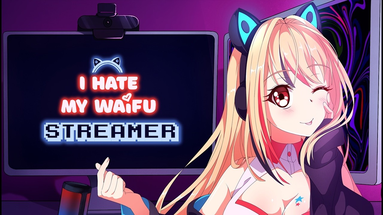 I Hate My Waifu Streamer. День №1.