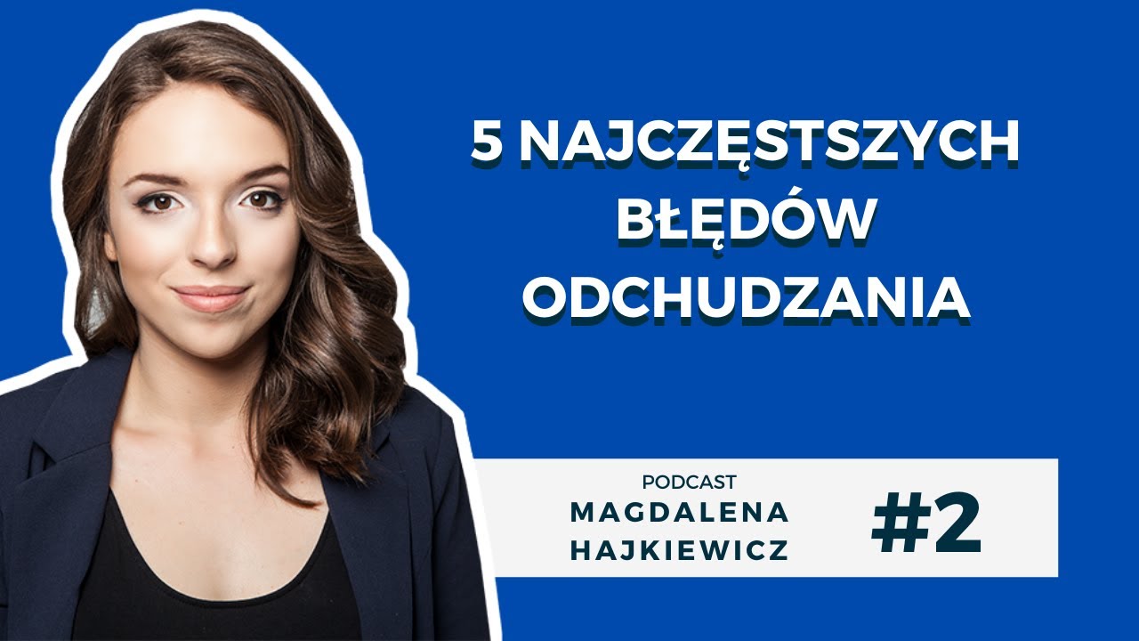 #2 5 Najpopularniejszych błędów, które powodują brak efektów odchudzania