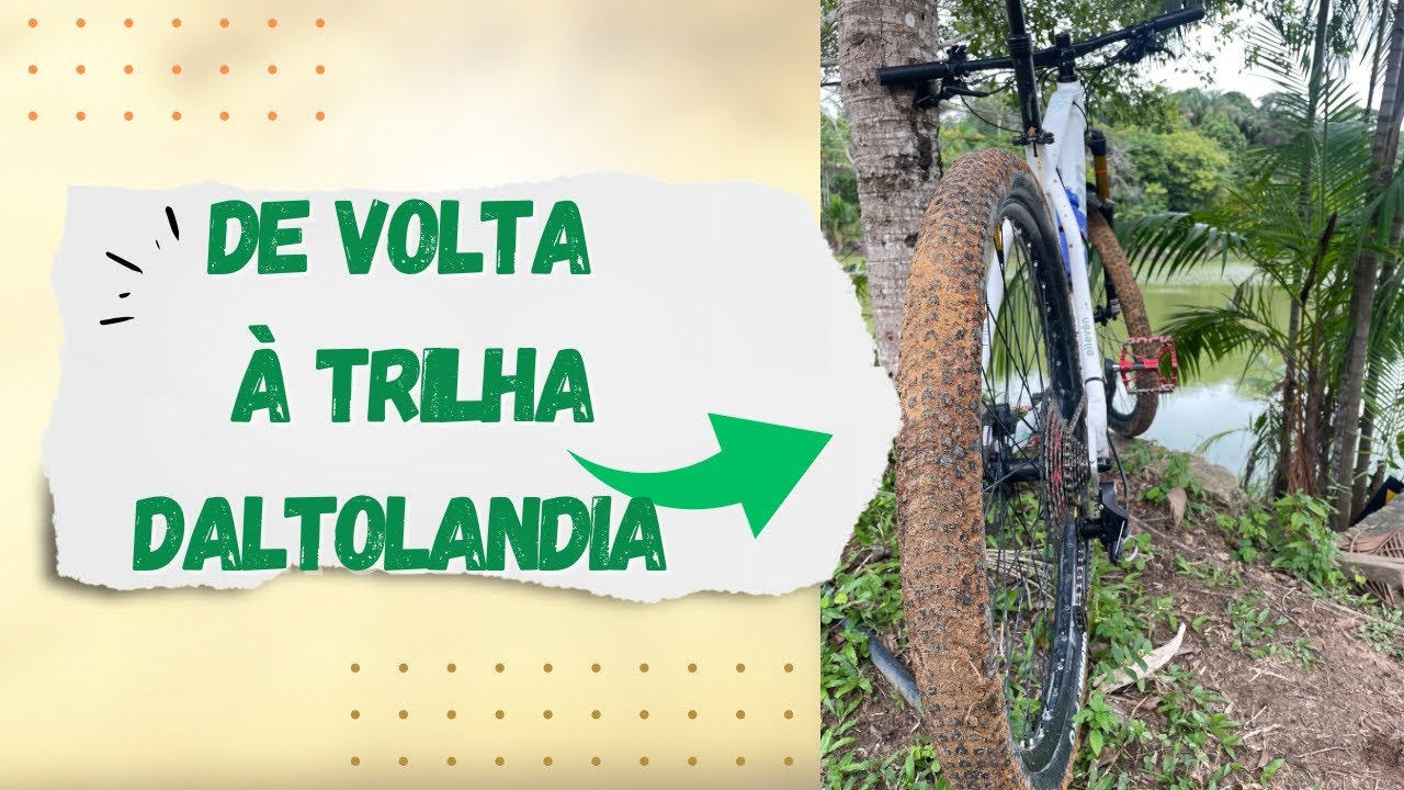 VIDEO CURTO DO MEU RETORNO À TRILHA DALTOLANDIA DE MTB