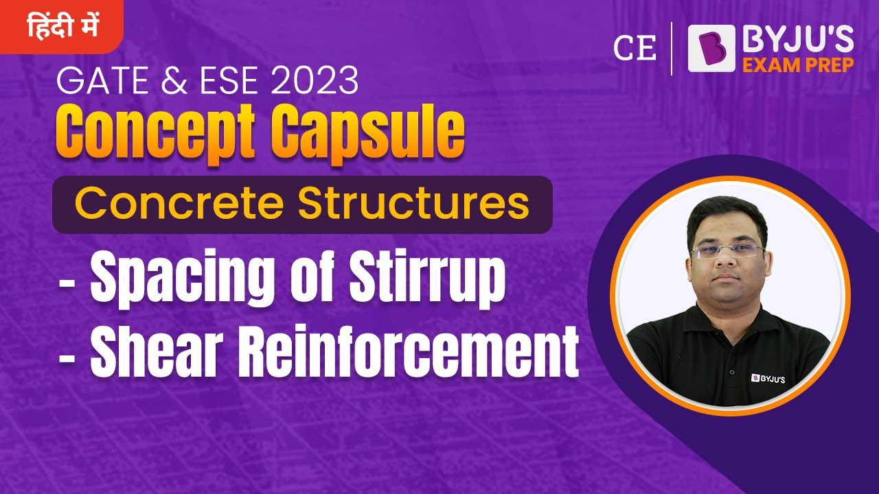Spacing of Stirrup & Shear Reinforcement | Concrete Structures | GATE & ESE 2023 Civil (CE) Exam