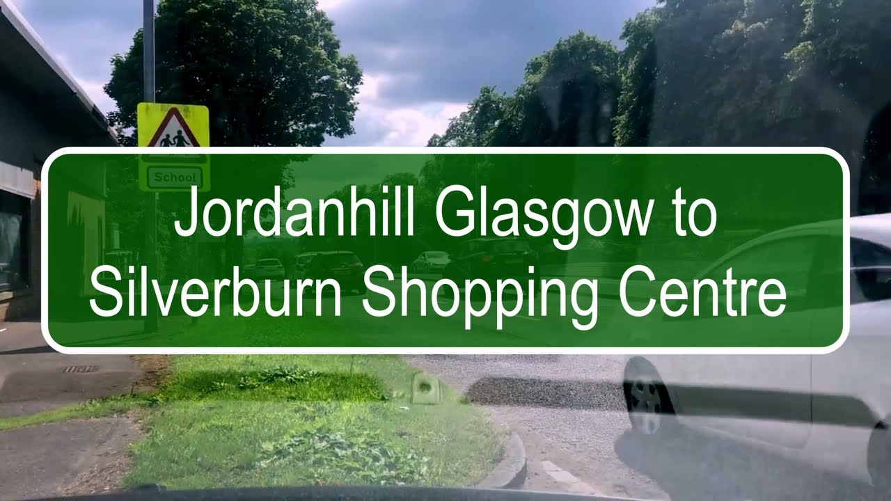 Jordanhill Glasgow to Silverburn Shopping Centre