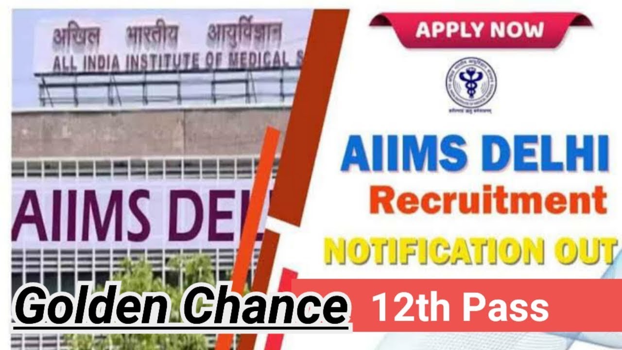 Golden Chance Delhi AIIMS Hospital Vacancy / 12th Pass only / Freshers / No Exam / Apply Fast / Job
