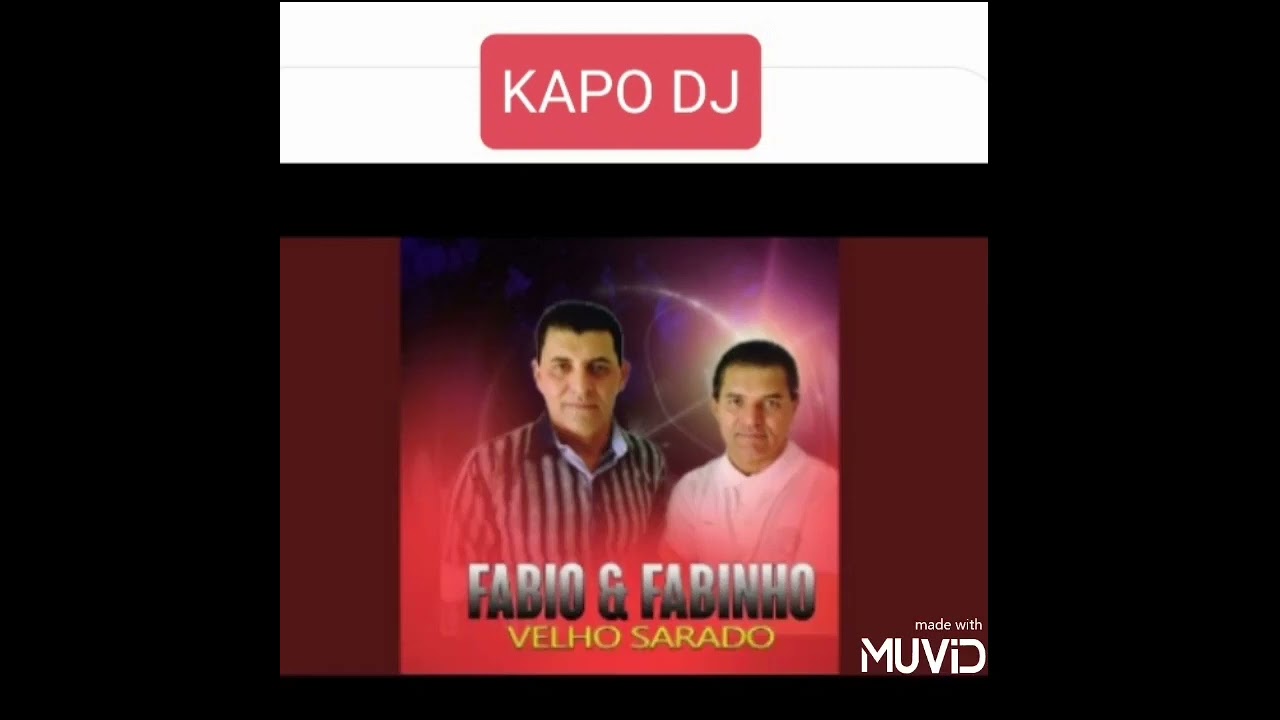 😀😀VELHO SARADO FABIO Y FABINHO#FORRO#PISADINHAS#SERTANEJO KAPO DJ😀😀