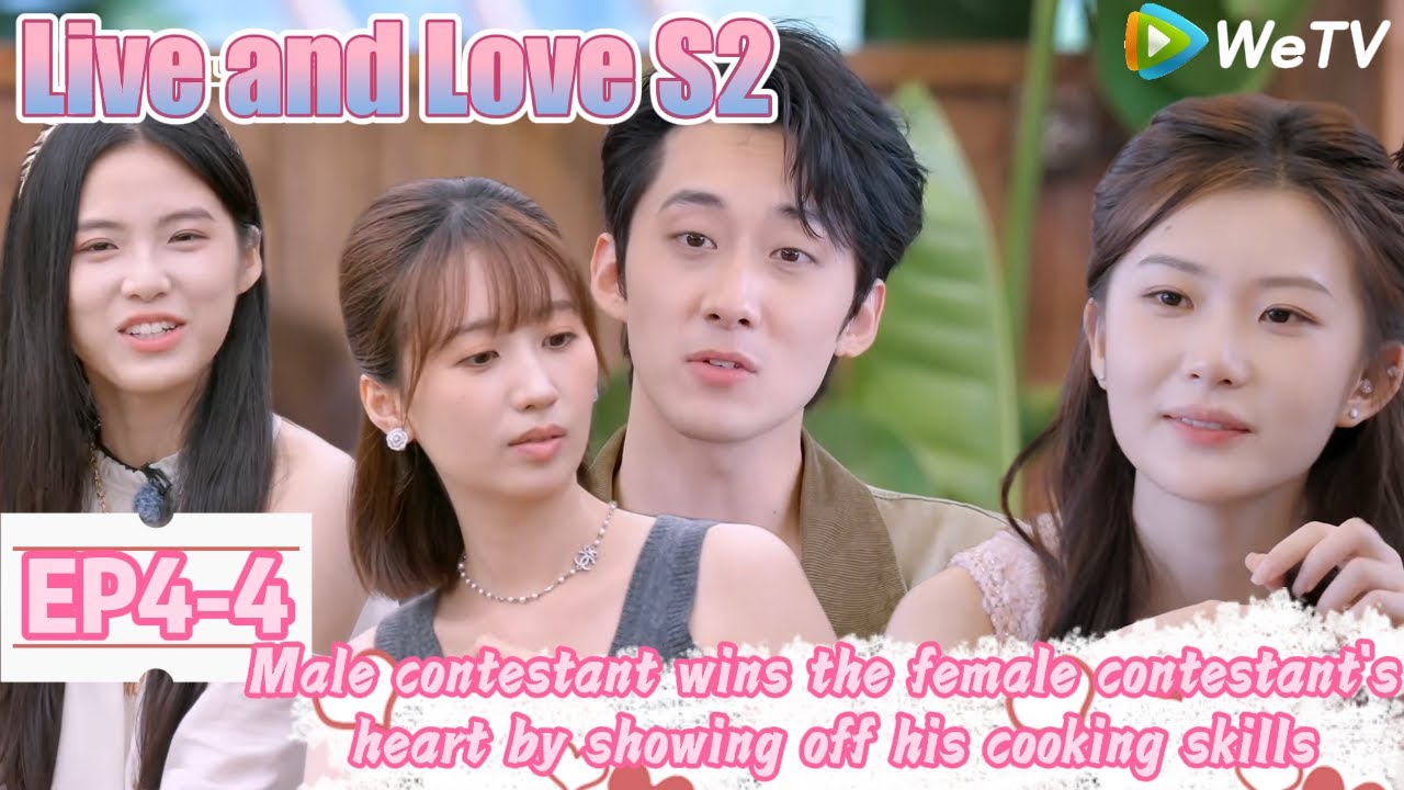 💞Live and Love S2 |  EP4-4：Third competitive female guest arranges a date