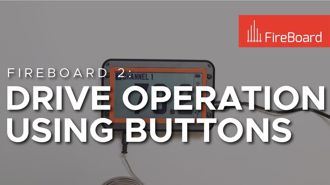 FireBoard 2: Drive Operation Using Buttons