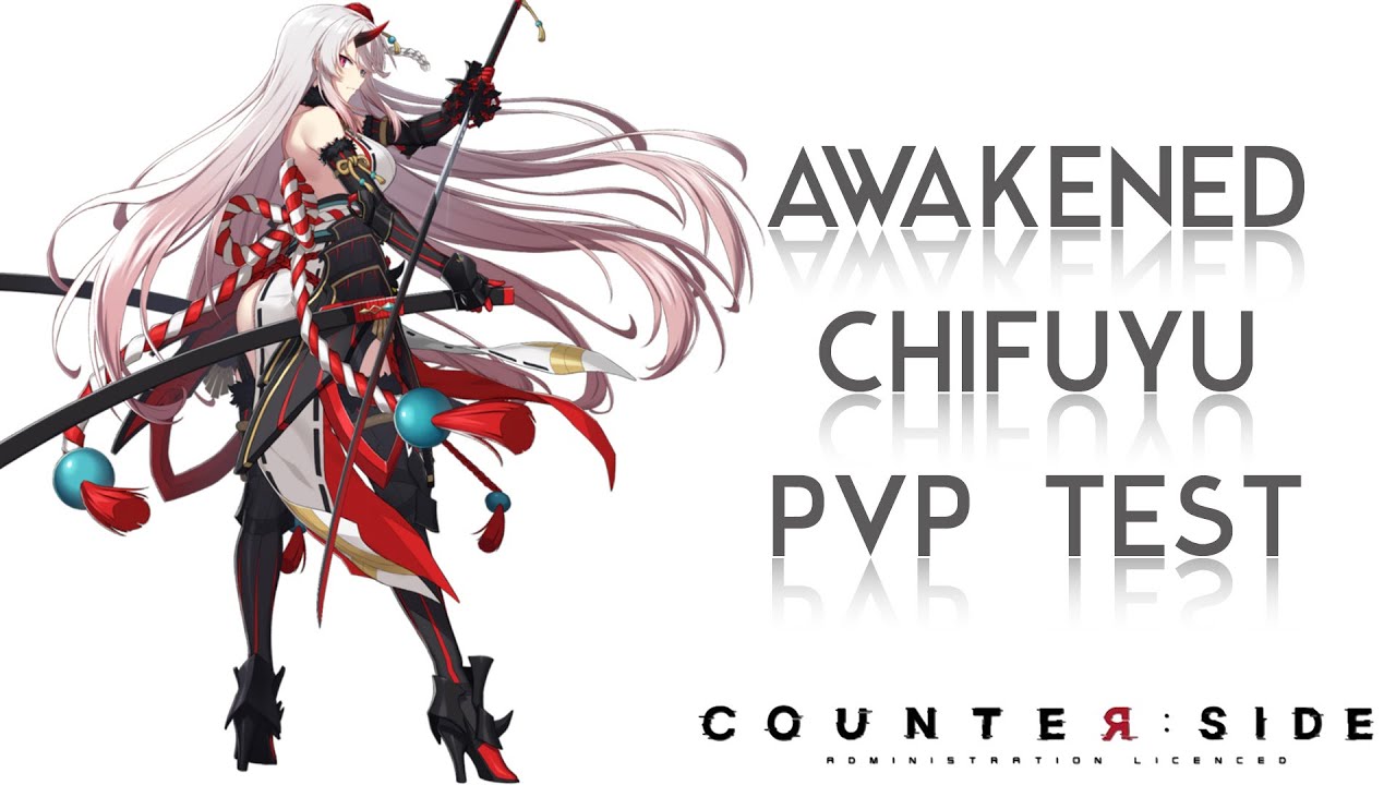 Awakened Chifuyu PvP Test | Counter:Side PvP
