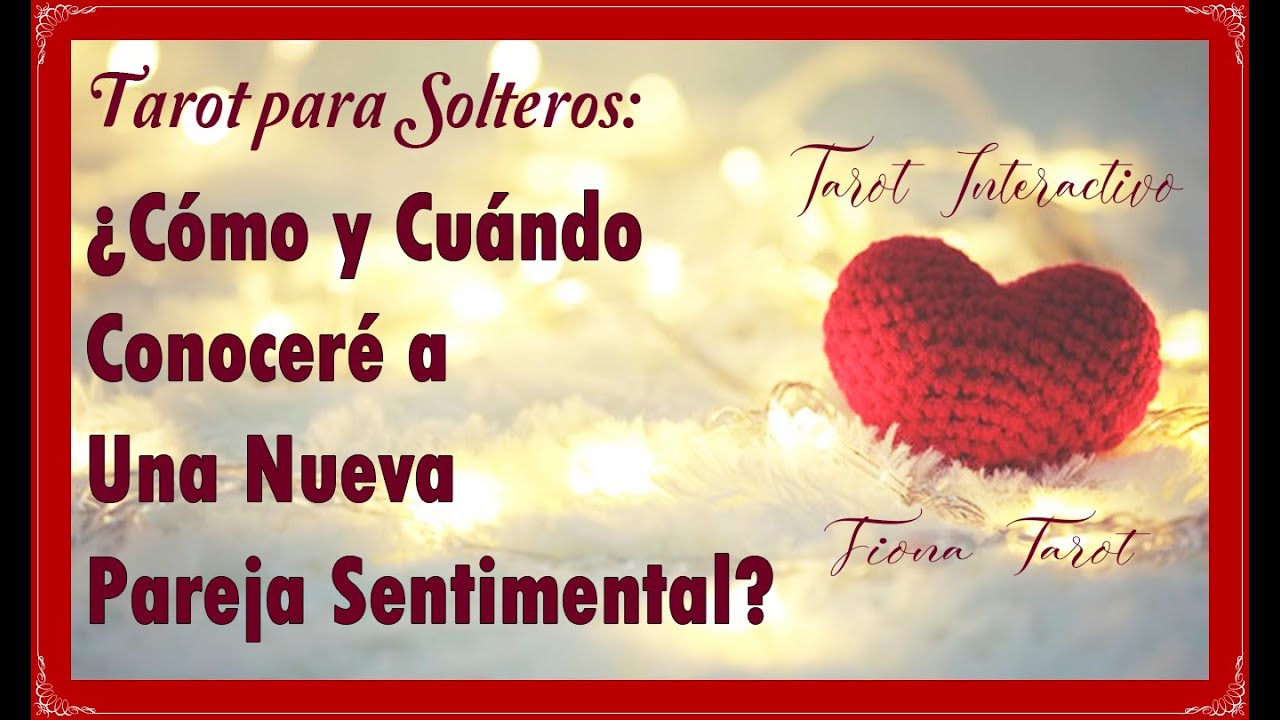 👭💗¿CUÁNDO y CÓMO CONOCERÉ A MI PRÓXIMO AMOR?💗 ESPECIAL SOLTEROS TAROT INTERACTIVO👭💗