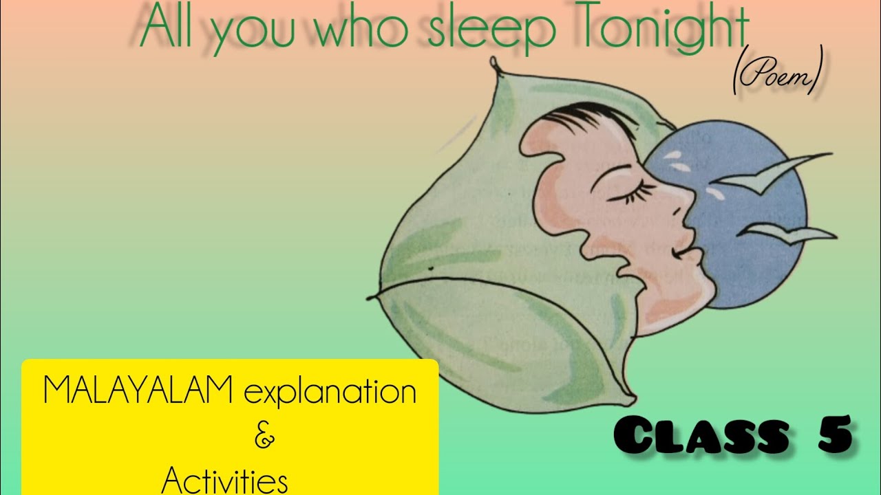 ALL YOU WHO SLEEP TONIGHT (poem)  MALAYALAM EXPLANATION & ACTIVITIES CLASS 5 KERALA STATE SYLLABUS