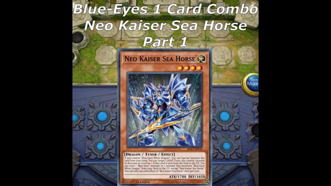 BLUE-EYES 1 CARD COMBO - Neo Kaiser Sea Horse - Part 1 #yugioh#blueeyeswhitedragon #blueeyes