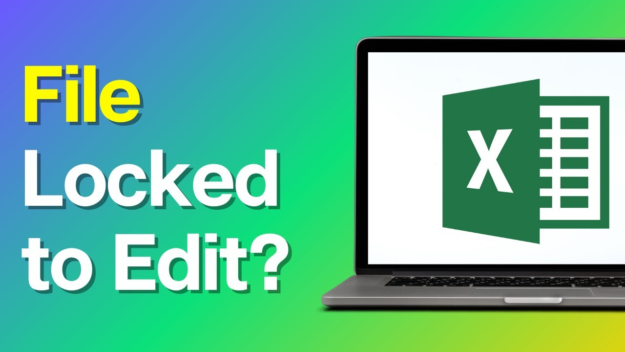 How to Fix &ldquo; File is Locked For Editing&rdquo; on Excel
