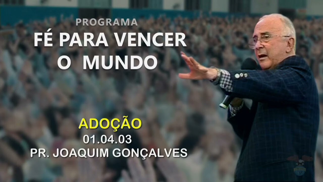 01.04.03 - Adoção - Tabernáculo da Fé Goiânia-GO - 